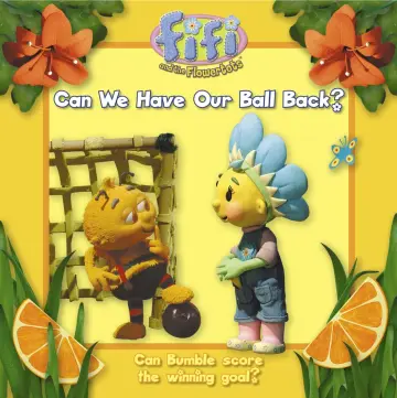 Cover of Fifi and the Flowertots – Can We Have Our Ball Back?