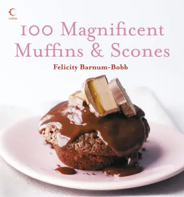 Cover of 100 Magnificent Muffins and Scones