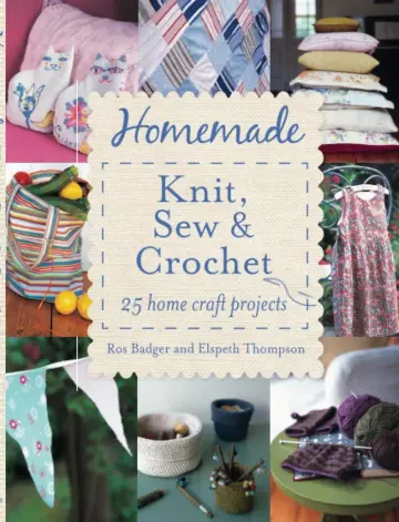 Cover of Homemade Knit, Sew & Crochet