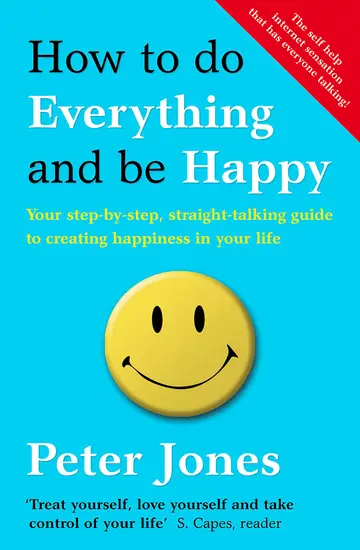 Cover of How to Do Everything and Be Happy