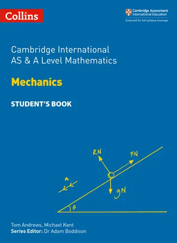 Cover of Cambridge International AS & A Level Mathematics Mechanics Student’s Book