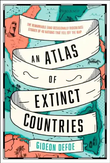 Cover of An Atlas of Extinct Countries