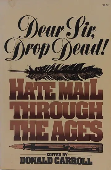 Cover of Dear Sir, Drop Dead! Hate Mail Through the Ages