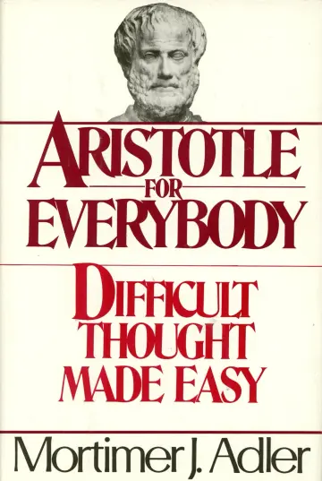 Cover of Aristotle for Everybody or Difficult Thought Made Easy