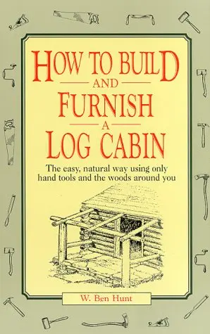 Cover of How to build and furnish a log cabin