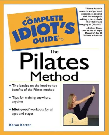 Cover of The Complete Idiot's Guide to the Pilates Method