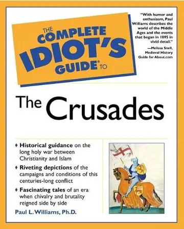 Cover of The Complete Idiot's Guide® to the Crusades