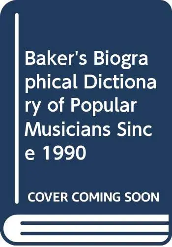 Cover of Baker's Biographical Dictionary of Popular Musicians Since 1990