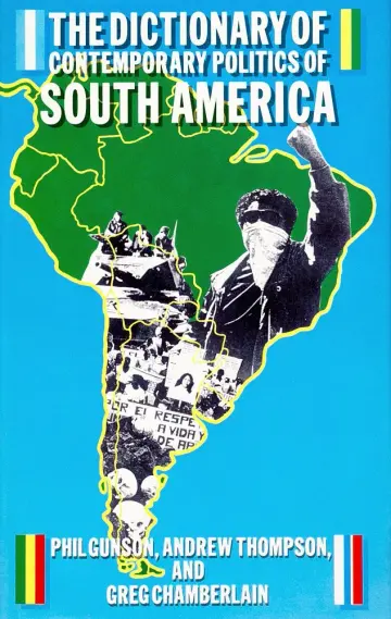 Cover of The Dictionary of Contemporary Politics of South America