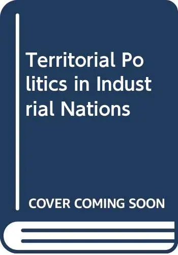 Cover of Territorial Politics in Industrial Nations