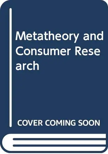 Cover of Metatheory and Consumer Research