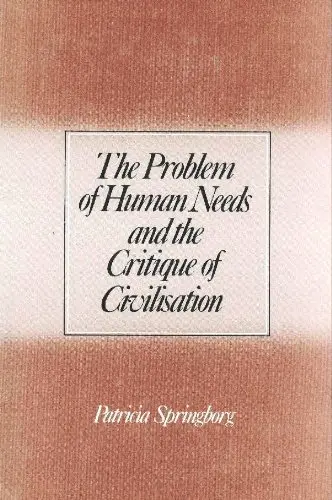 Cover of Problem of Human Needs and the Critique of Civilization