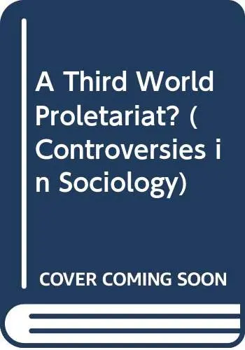 Cover of A Third World Proletariat?