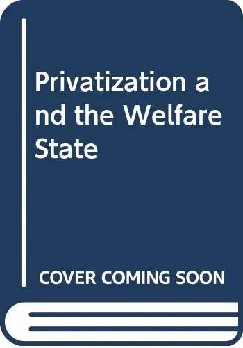Cover of Privatization and the Welfare State