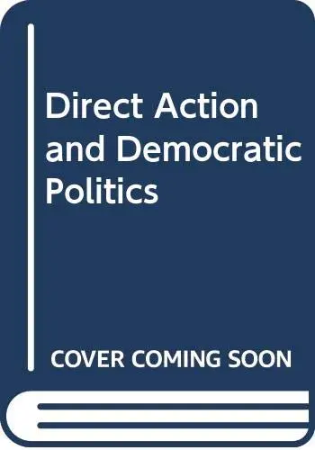 Cover of Direct Action and Democratic Politics