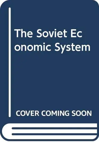 Cover of The Soviet Economic System