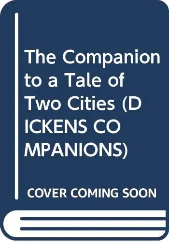 Cover of The Companion to "Tale of Two Cities"