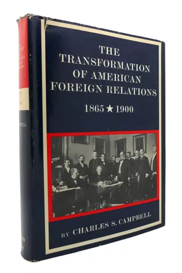 Cover of The transformation of American foreign relations, 1865-1900