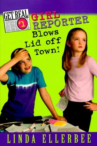 Cover of Girl Reporter Blows Lid Off Town!