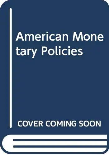Cover of American Monetary Policies