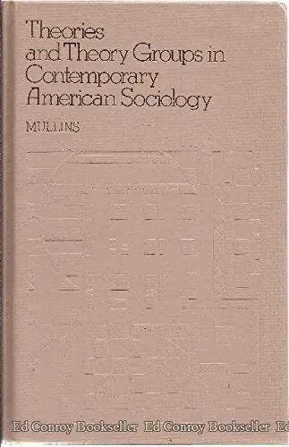 Cover of Theories and Theory Groups in Contemporary American Sociology