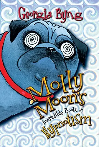 Cover of Molly Moon's Incredible Book of Hypnotism