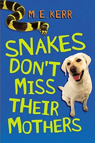 Cover of Snakes Don't Miss Their Mothers