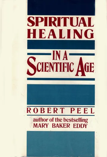 Cover of Spiritual healing in a scientific age