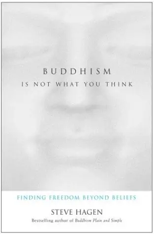 Cover of Buddhism Is Not What You Think