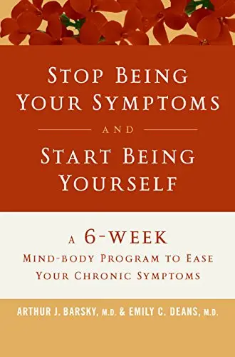Cover of Stop Being Your Symptoms and Start Being Yourself