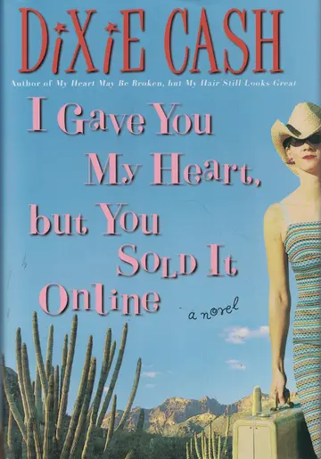 Cover of I Gave You My Heart, but You Sold It Online
