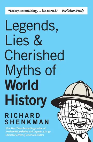 Cover of Legends, Lies & Cherished Myths of World History