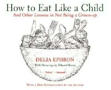Cover of How to Eat Like a Child
