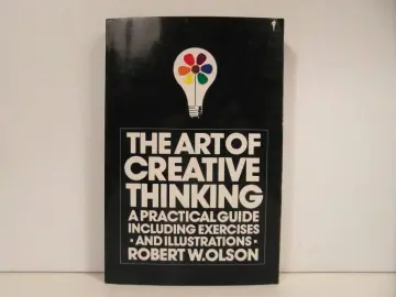 Cover of The Art of Creative Thinking/a Practical Guide Including Exercises and Illustrations