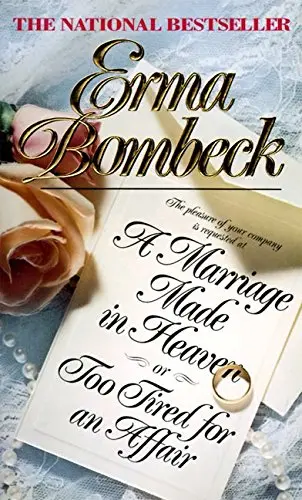 Cover of A Marriage Made in Heaven... or Too Tired for an Affair