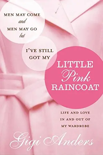 Cover of Men May Come and Men May Go, but I've Still Got My Little Pink Raincoat