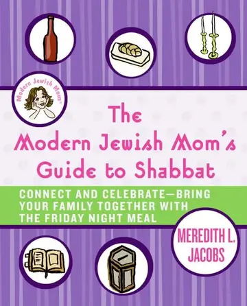 Cover of The Modern Jewish Mom's Guide to Shabbat