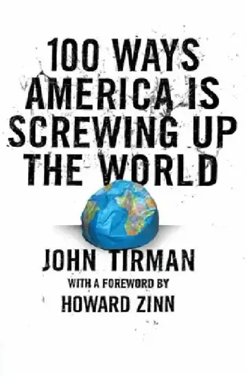 Cover of 100 Ways America Is Screwing Up the World