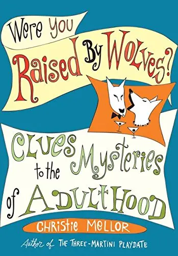 Cover of Were You Raised by Wolves?