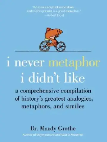 Cover of I Never Metaphor I Didn't Like