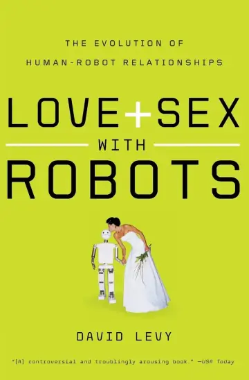 Cover of Love and Sex with Robots
