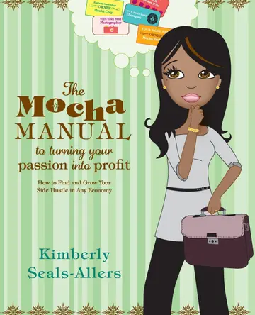 Cover of The Mocha Manual to Turning Your Passion into Profit
