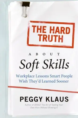 Cover of The Hard Truth about Soft Skills