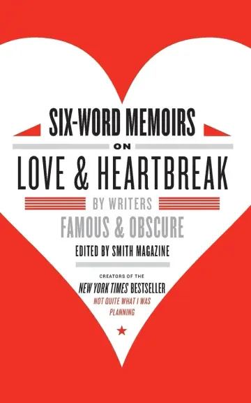 Cover of Six-Word Memoirs on Love & Heartbreak