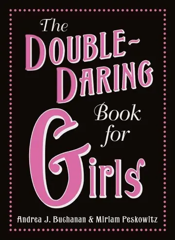 Cover of The Double-Daring Book for Girls