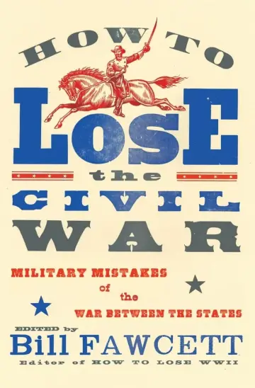 Cover of How to Lose the Civil War