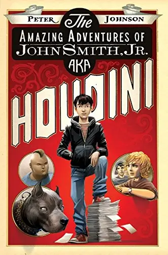 Cover of The Amazing Adventures of John Smith, Jr. AKA Houdini