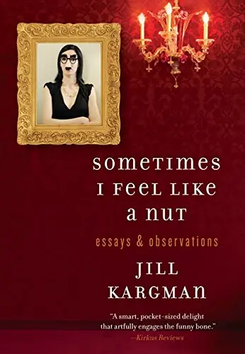 Cover of Sometimes I Feel Like a Nut