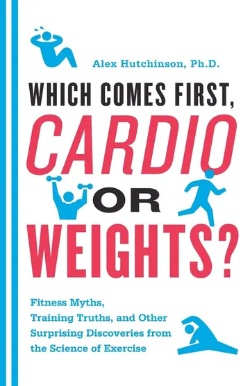 Cover of Which Comes First, Cardio or Weights?