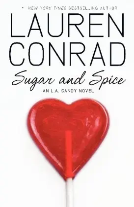 Cover of Sugar and Spice - An L.A. Candy Novel